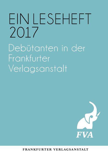 Debütanten in der Frankfurter Verlagsanstalt, FVA