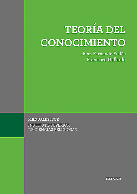 Teoría del conocimiento, Juan Fernando Sellés Dauder, Francisco Gallardo De La Torre