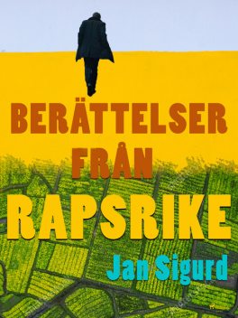 Berättelser från rapsrike, Jan Sigurd