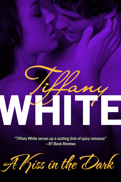 A Kiss in the Dark, Tiffany White