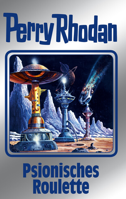 Perry Rhodan 146: Psionisches Roulette (Silberband), Kurt Mahr, H.G. Francis, Arndt Ellmer, Peter Terrid, Ernst Vclek