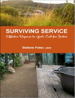 Surviving Service: Effective Response to God's Call for Justice, Stefanie Potter