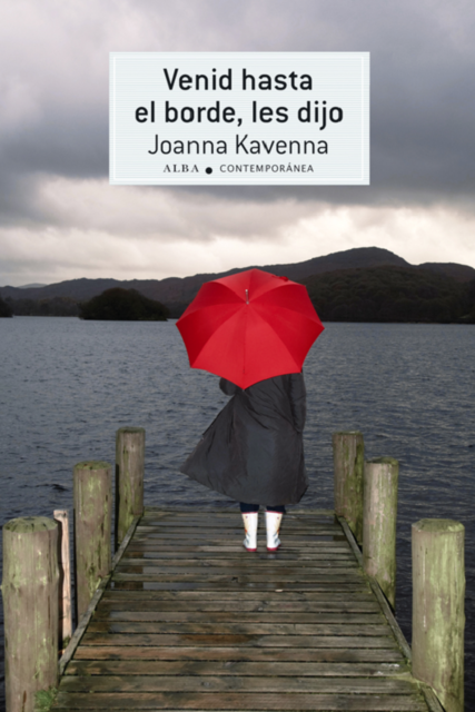 Venid hasta el borde, les dijo, Joanna Kavenna