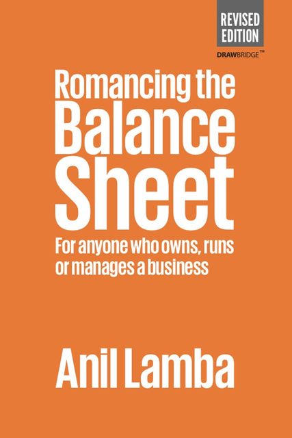Romancing The Balance Sheet, Anil Lamba