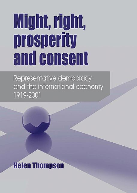 Might, right, prosperity and consent, Helen Thompson