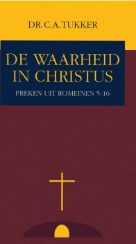 De waarheid in Christus, C.A. Tukker