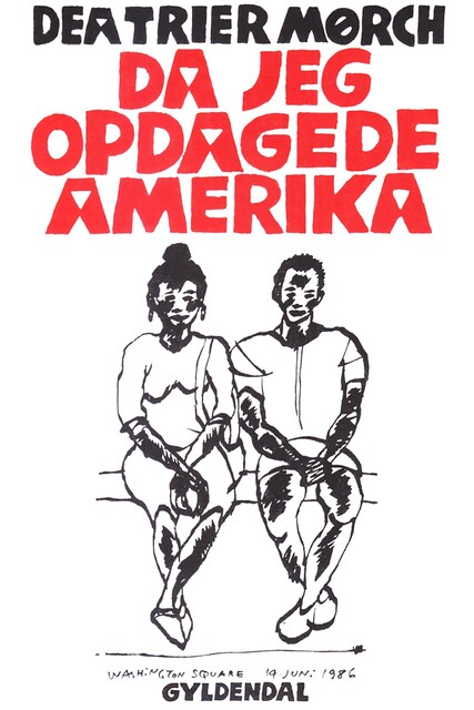 Da jeg opdagede Amerika, Dea Trier Mørch