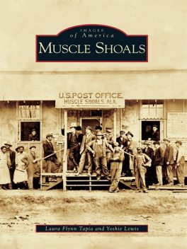 Muscle Shoals, Yoshie Lewis, Laura Flynn Tapia