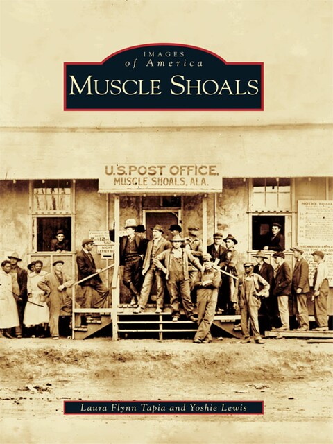 Muscle Shoals, Yoshie Lewis, Laura Flynn Tapia