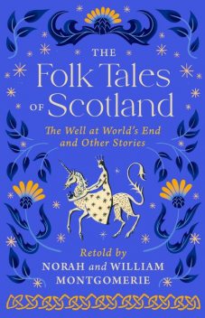 Folk Tales of Scotland, Norah Montgomerie, William Montgomerie