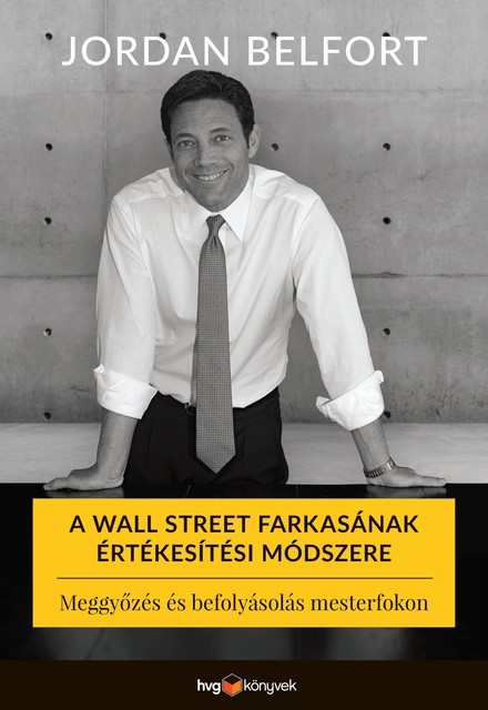 A Wall Street farkasának értékesítési módszere, Jordan Belfort
