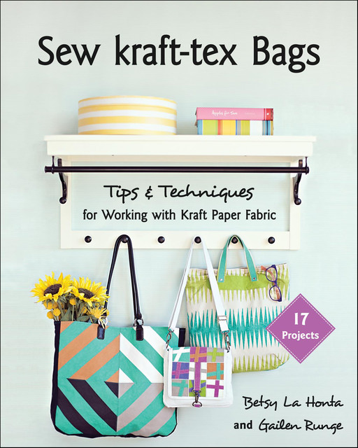 Sew kraft-tex Bags, Gailen Runge, Betsy LaHonta