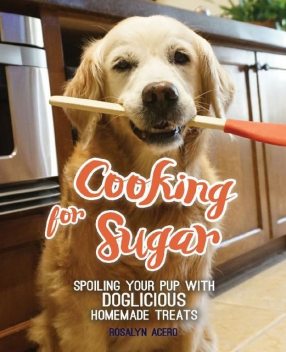 Cooking for Sugar, Rosalyn Acero