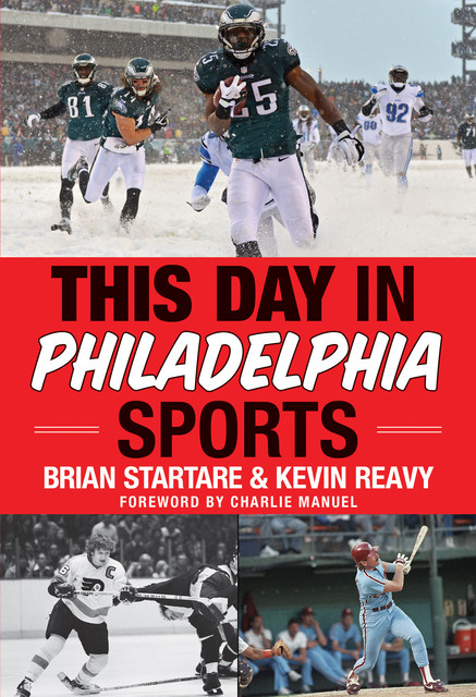 This Day in Philadelphia Sports, Kevin Reavy, Brian Startare