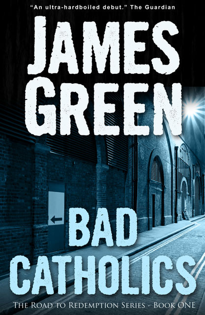Bad Catholics, James Green