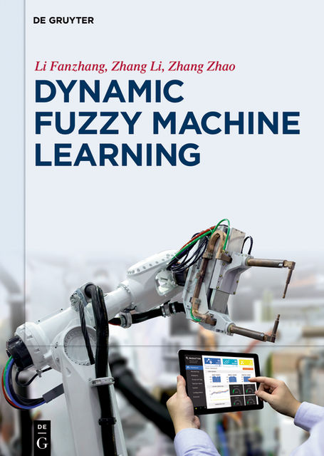 Dynamic Fuzzy Machine Learning, Li Zhang, Fanzhang Li, Zhao Zhang