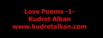 Love Poems 1, Kudret Alkan