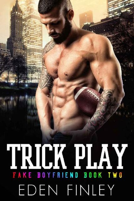 Trick Play (Fake Boyfriend Book 2), Eden Finley
