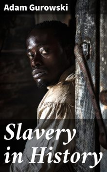 Slavery in History, Adam Gurowski