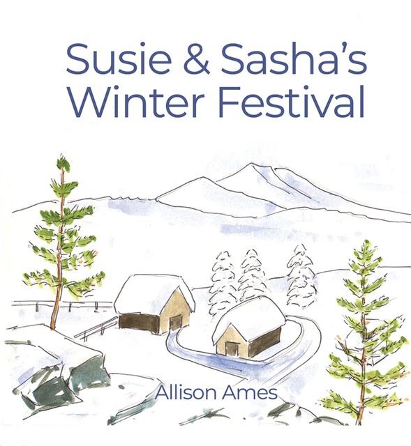 Susie & Sasha's Winter Festival, Allison Ames