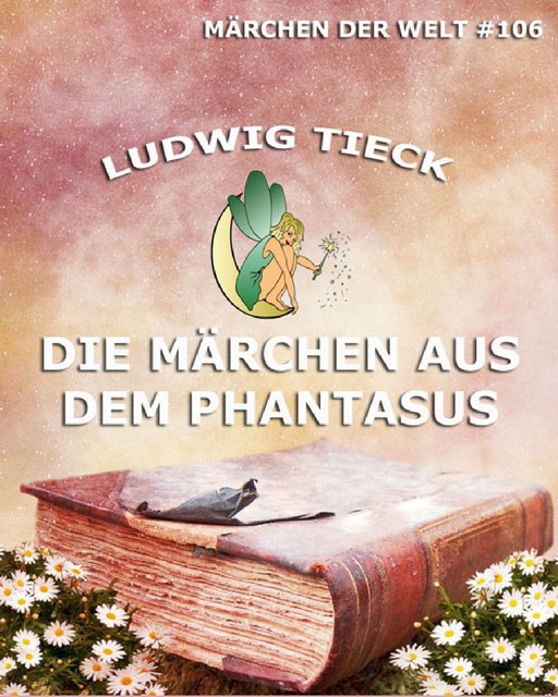Die Märchen aus dem Phantasus, Ludwig Tieck