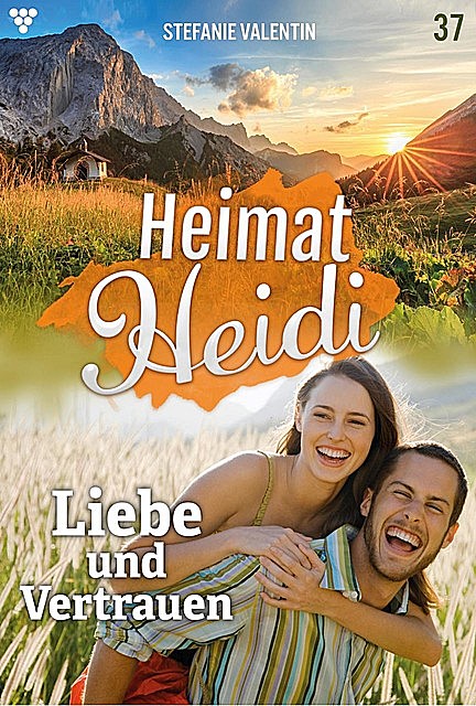 Heimat-Heidi 37 – Heimatroman, Stefanie Valentin