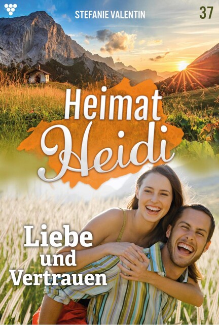 Heimat-Heidi 37 – Heimatroman, Stefanie Valentin