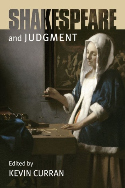 Shakespeare and Judgment, Kevin Curran