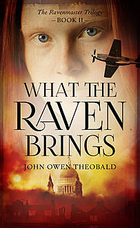What The Raven Brings, John Owen Theobald