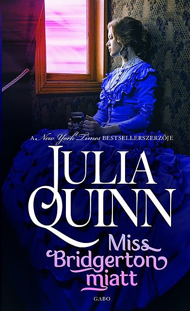 Miss Bridgerton miatt, Julia Quinn