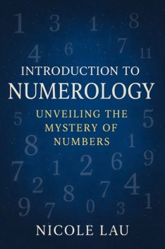 Introduction to Numerology, Nicole Lau