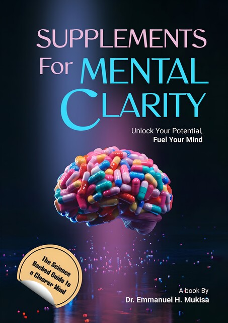 Supplements For Mental Clarity, Emmanuel H. Mukisa