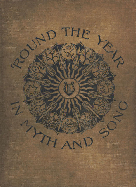 Round the Year in Myth and Song, Florence Holbrook