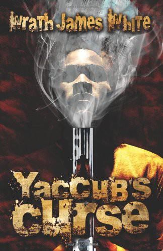 Yaccub's Curse, Wrath James White