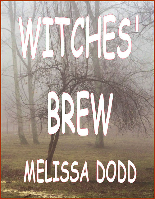 Witches' Brew, Melissa Dodd