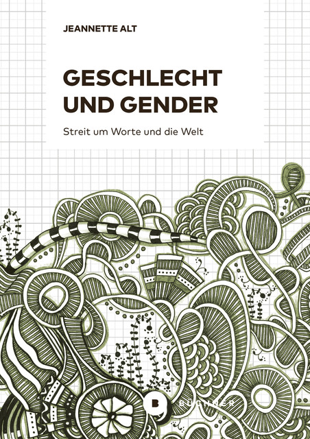 Geschlecht und Gender, Jeannette Alt