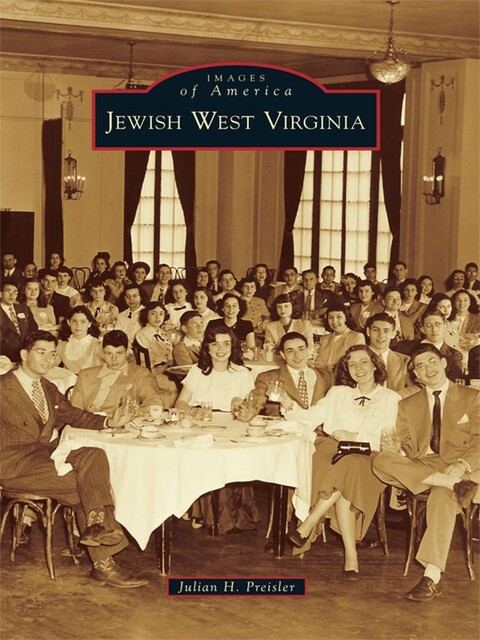 Jewish West Virginia, Julian H. Preisler