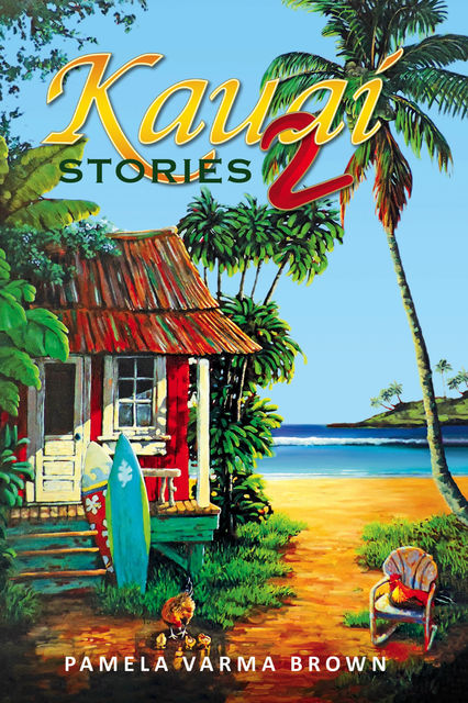 Kauai Stories 2, Pamela Varma Brown