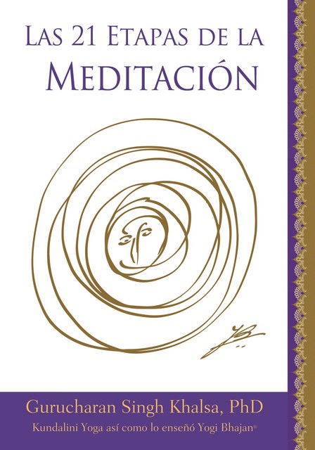 Las 21 Etapas de la Meditación, Yogi Bhajan