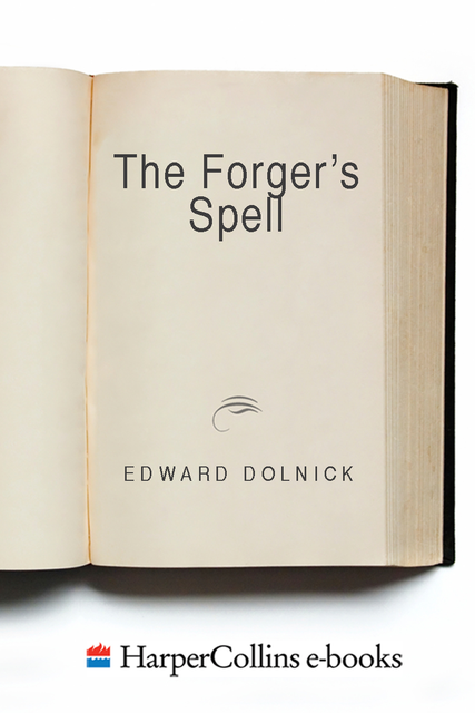 The Forger's Spell, Edward Dolnick