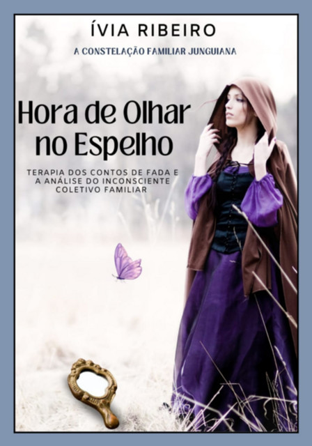 Hora De Olhar No Espelho, Ívia Ribeiro