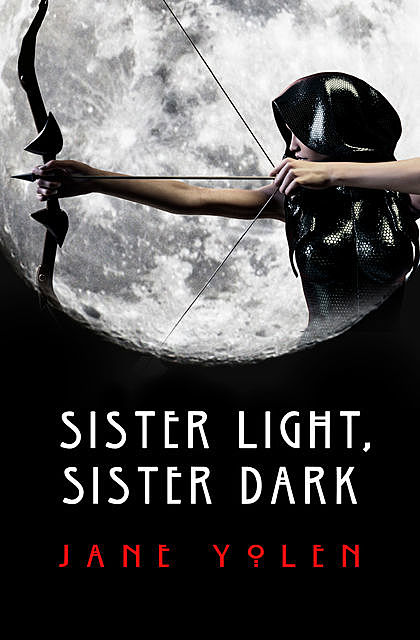 Sister Light, Sister Dark, JANE YOLEN