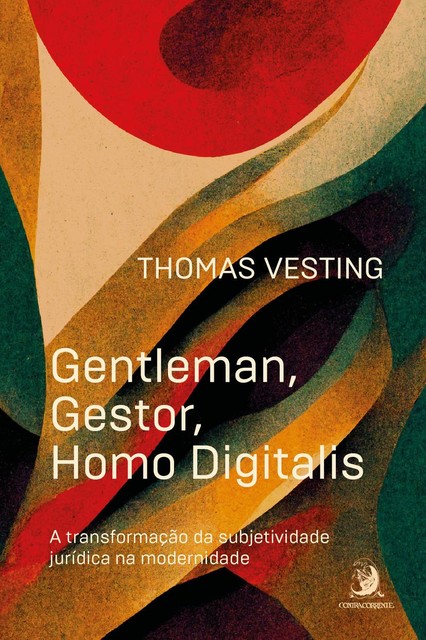 Gentleman, gestor, homo digitalis: a transformação da subjetividade jurídica na modernidade, Thomas Vesting