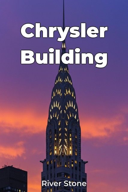 Chrysler Building, River Stone