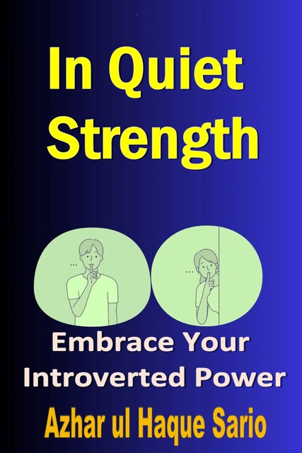 In Quiet Strength, Azhar ul Haque Sario