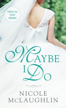 Maybe I Do, Nicole McLaughlin