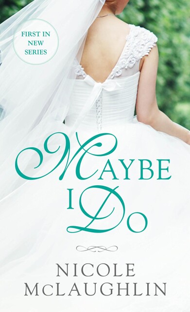 Maybe I Do, Nicole McLaughlin