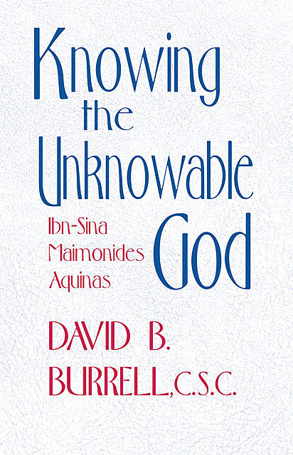Knowing the Unknowable God, C.S., David B. Burrell
