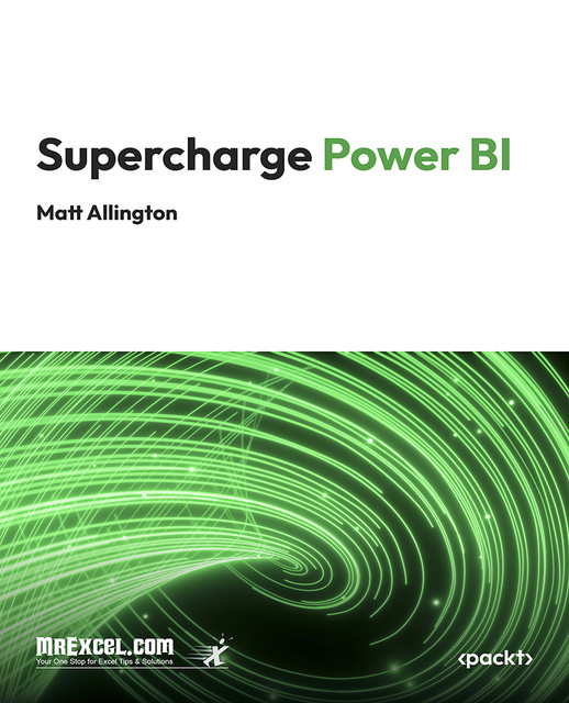 Supercharge Power BI, Matt Allington, MrExcel's Holy Macro! Books