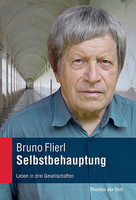 Selbstbehauptung, Bruno Flierl